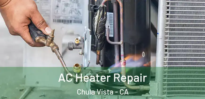 AC Heater Repair Chula Vista - CA