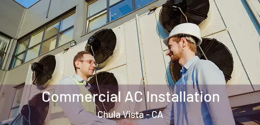 Commercial AC Installation Chula Vista - CA