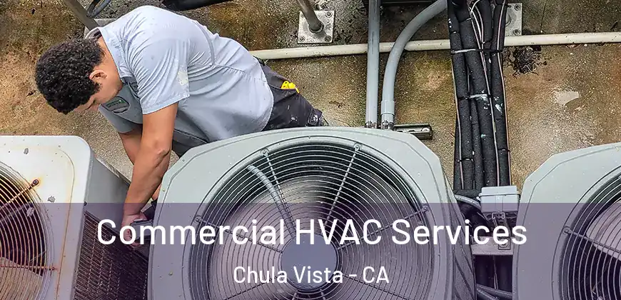  Commercial HVAC Services Chula Vista - CA